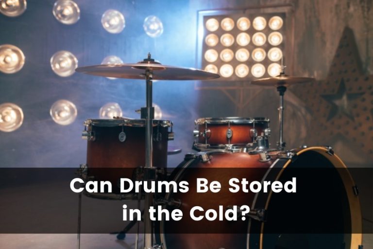 Can Drums Be Stored in the Cold?