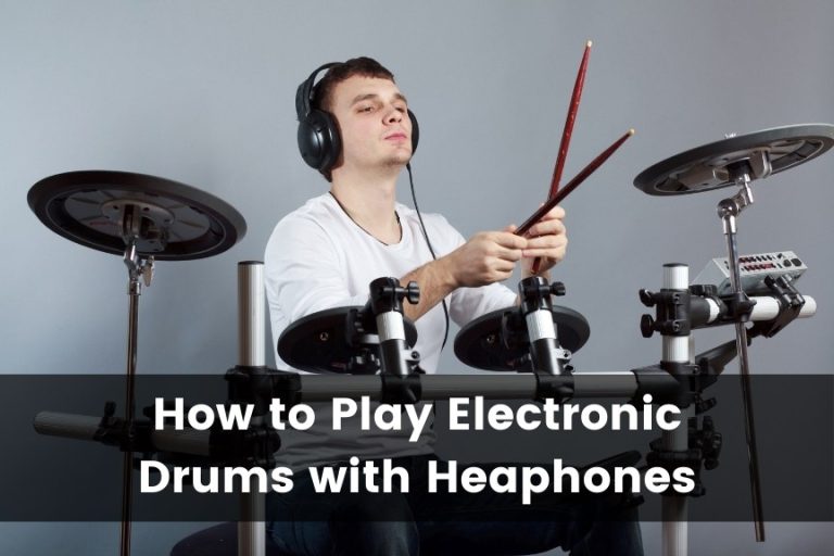 How To Play Electronic Drums With Headphones