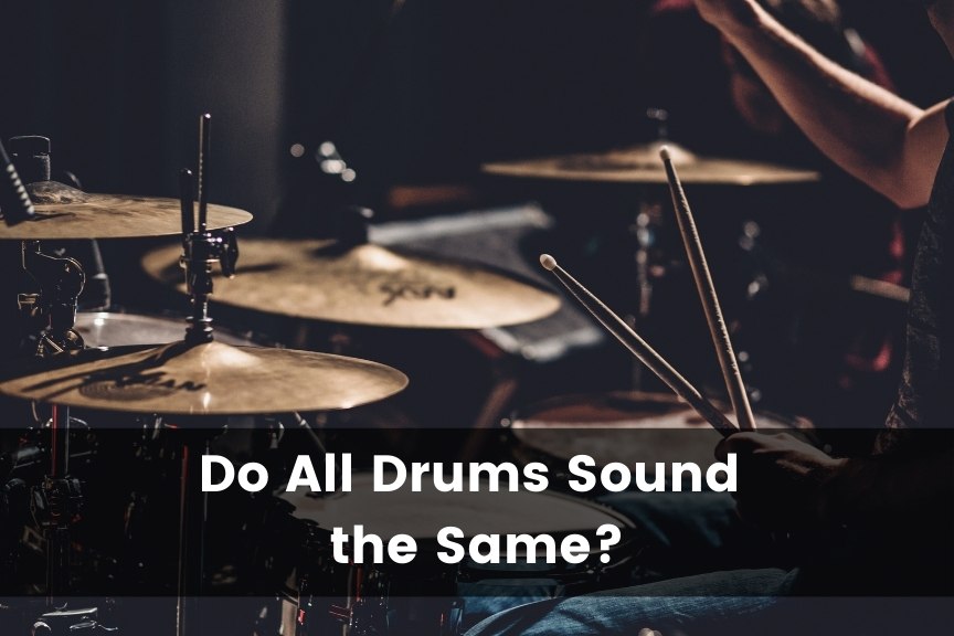 Do All Drums Sound the Same