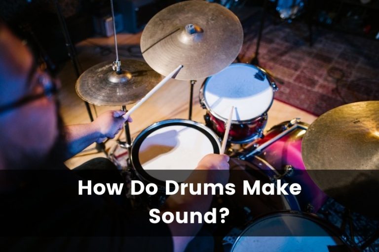 How Do Drums Make Sound?