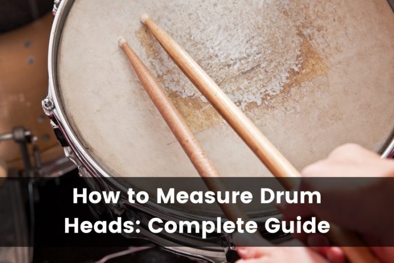 How To Measure Drum Heads: Everything You Need to Know