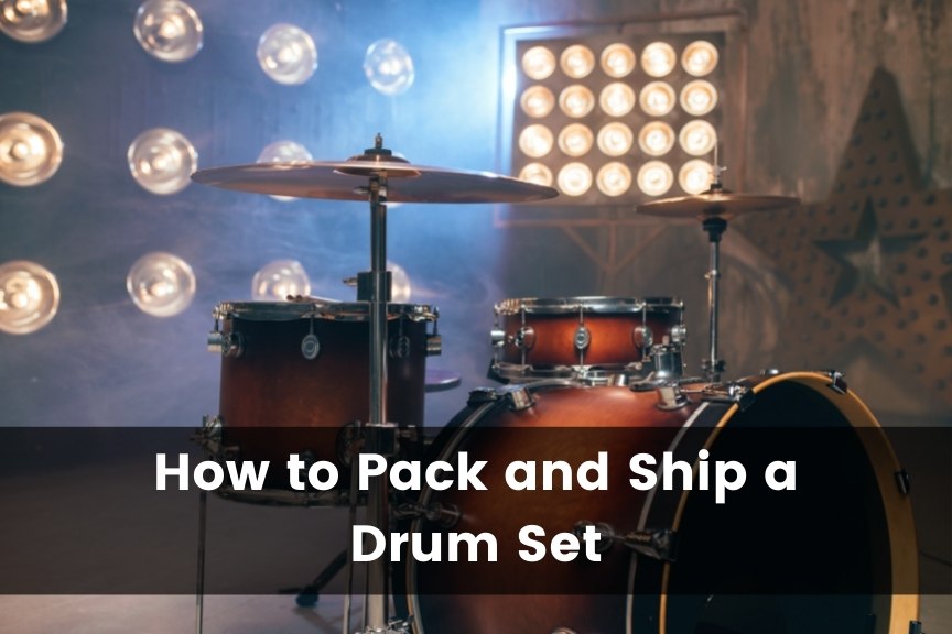 How to Pack and Ship a Drum Set