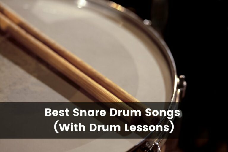 25 Best Snare Drum Songs (With Video Tutorials)